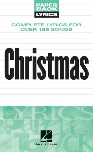 Christmas Complete lyrics for over 185 Songs