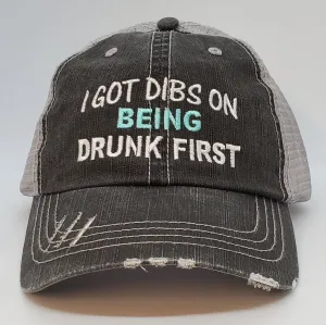 I Got Dibs On Being Drunk First
