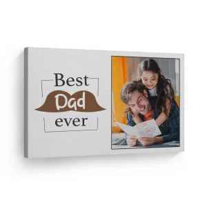 Personalized Father`s Day  Gift Wall Art Custom Photo with Best Dad Ever text