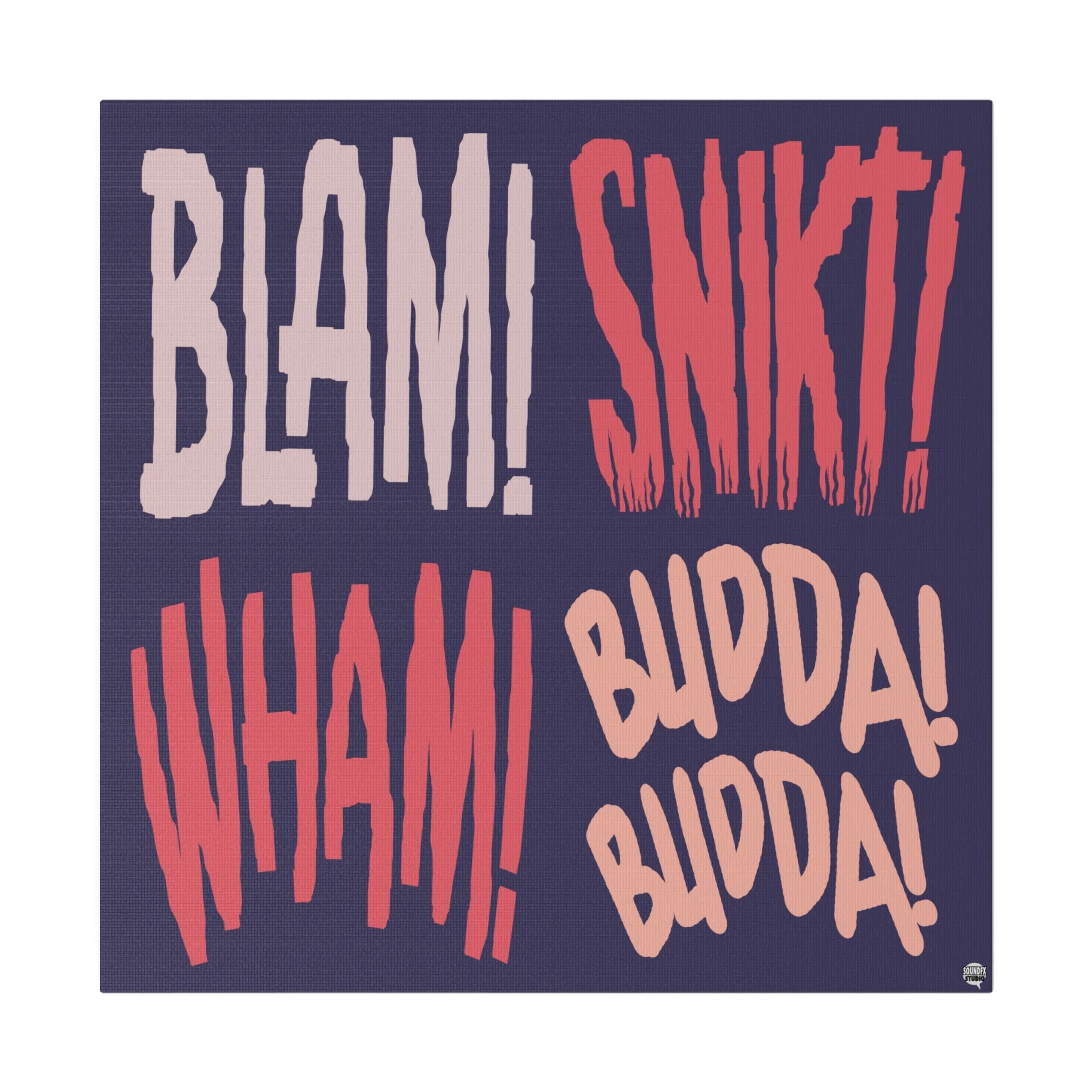 SoundFX BLAM SNIKTMatte Canvas