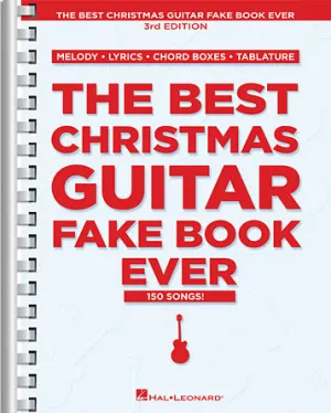 The Best Christmas Guitar Fake Book Ever - 3rd Edition (Melody/Lyrics/Chords)